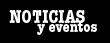 Noticias y eventos